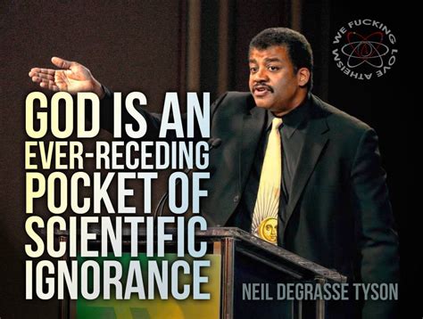 Critical Thinking “god Is An Ever Receding Pocket Of Ignorance” Neil Degrasse Tyson Always