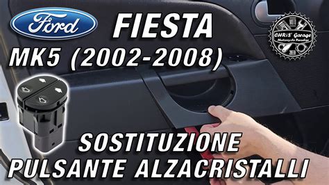 FORD FIESTA MK5 2002 2008 Sostituzione Pulsante Alzacristalli