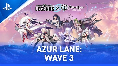 World Of Warships Legends Azur Lane Wave Iii Ps5 Ps4 Youtube