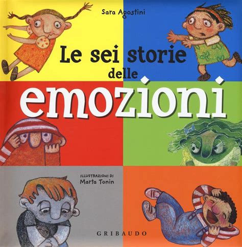 Libri Per Bambini Anni Le Sei Storie Delle Emozioni E Che Rabbia