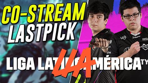 LLA EN VIVO AZE VS EST XTEN VS GET R7 VS ISG CO STREAM LASTPICK