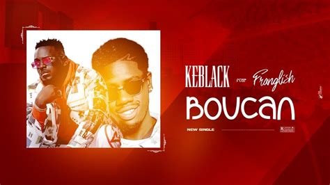 Keblack Ft Franglish BOUCAN Audio YouTube