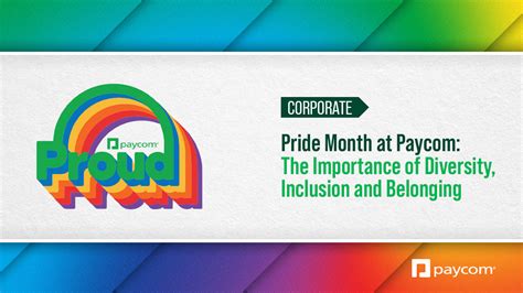 Pride Month At Paycom The Importance Of Diversity Inclusion And