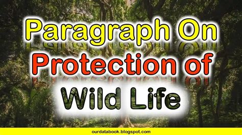 Paragraph On Protection Of Wild Life Write A Paragraph In About 80