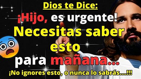 Mensaje De Dios ESTO ES ALGO MUY SERIO SOBRE TU Y Mensaje De