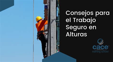 Consejos Para El Trabajo Seguro En Alturas Blog Hse Group