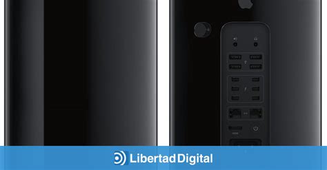 Apple Renueva El Mac Pro Con Un Dise O Cil Ndrico Libertad Digital