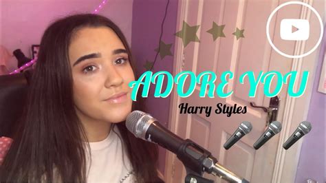 Adore You Harry Styles Cover Youtube