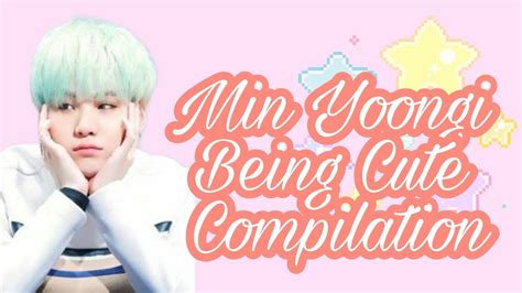 Min Yoongi Being Cute Compilation Youtube