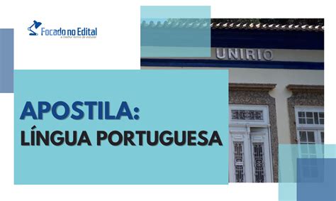 Apostila de Português UNIRIO Focado no Edital