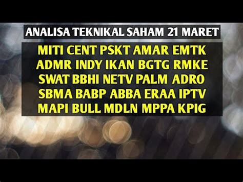 Analisa Saham Hari Ini Amar Emtk Admr Indy Bgtg Bbhi Netv Palm Adro