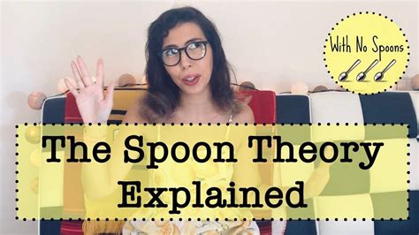 The Spoon Theory Explained By A Spoonie Low On Spoons Youtube