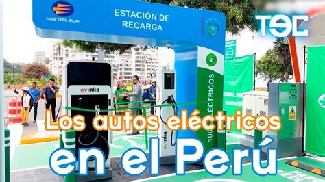 LA SITUACIÓN LOS AUTOS ELÉCTRICOS EN PERÚ YouTube