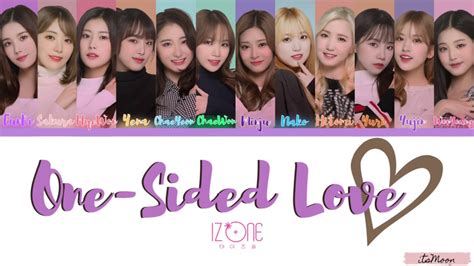 IZ ONE 아이즈원 One Sided Love Han Rom Eng Color Coded Lyrics 가사