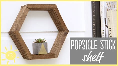 Diy Modern Hexagon Shelf Made From Popsicle Sticks Youtube