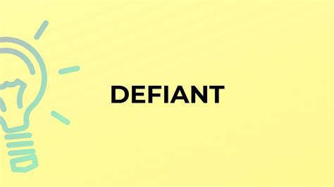 What Is The Meaning Of The Word Defiant Youtube