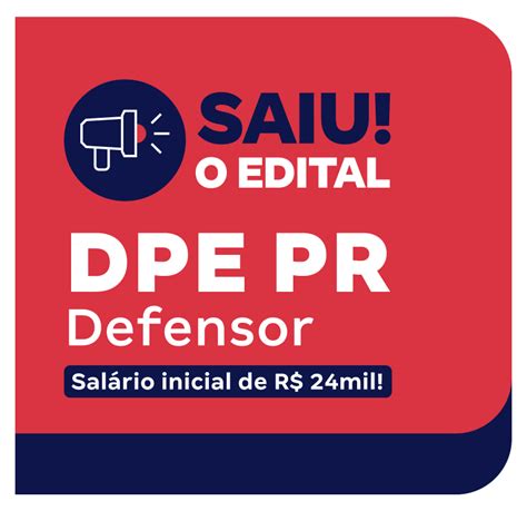 Concurso Dpe Pr Defensor Saiu O Edital Sal Rio Inicial De R Mil