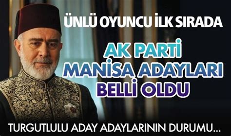 AK Parti Manisa Milletvekili Adayları Belli Oldu MANİSA Turgutlu Yankı