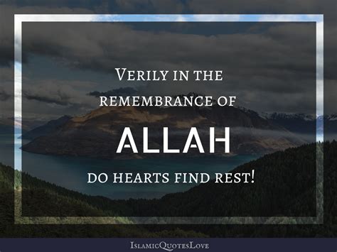 Islamic Quote Verily In The Remember Of Allah Do Hearts Find Rest