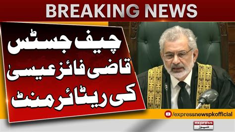 Cjp Qazi Faez Isa Retired On October Full Court Reference