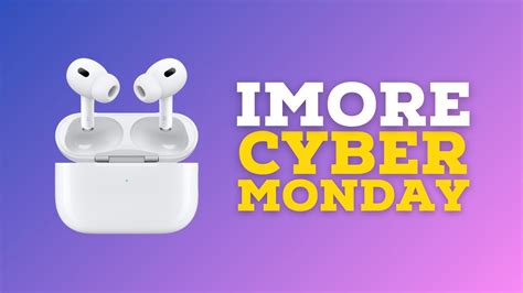 Best Cyber Monday Airpods Deals The Price Drops Continue Through The