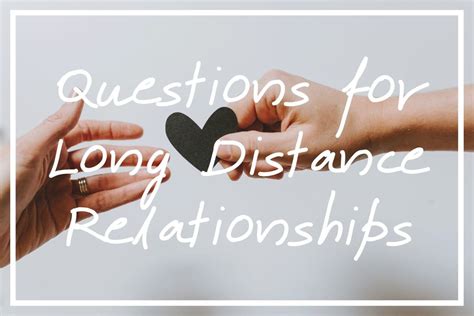 140 Top Quality Questions For Long Distance Relationships — Whats