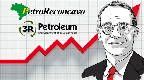 RECV3 PetroReconcavo E 3R Petroleo RRRP3 YouTube