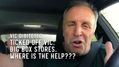 Ticked Off Vic Big Box Stores Where Is The Help Youtube