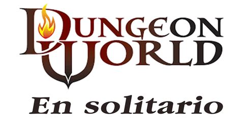 CÓMO JUGAR DUNGEON WORLD EN SOLITARIO Consejos y manual de juego