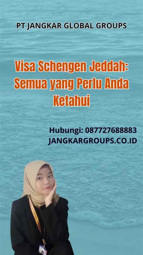 Visa Schengen Jeddah Semua Yang Perlu Anda Ketahui Jangkar Global Groups