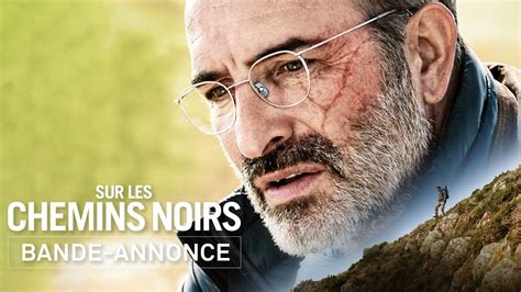 Bande Annonce Sur Les Chemins Noirs YouTube