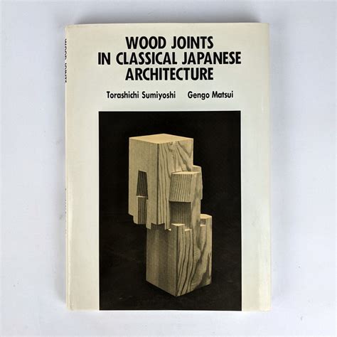 Wood Joints In Classical Japanese Architecture