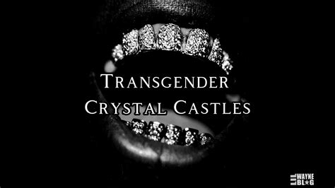 Transgender Crystal Castles Edit Audio Tiktok Youtube