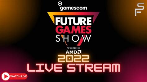 Live Gamescom Future Games Show Live Stream Youtube