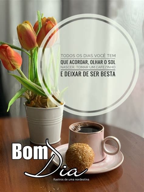 Pin De Hatsue Luiza Em Bom Dia Bom Dia Fe Mensagens De Bom Dia