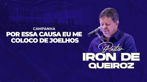 CAMPANHA POR ESSA CAUSA EU ME COLOCO DE JOELHOS 24 10 2023