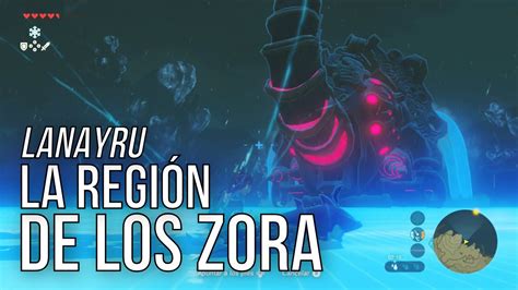 Guía De La Región De Los Zora Bestia Divina Vah Ruta Lanayru Youtube