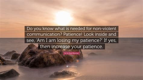 Sri Sri Ravi Shankar Quote Do You Know What Is Needed For Non Violent