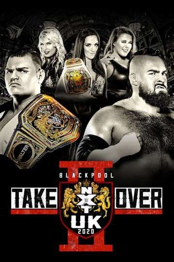 Nxt Uk Takeover Blackpool Ii 2020 Stream And Watch Online Moviefone