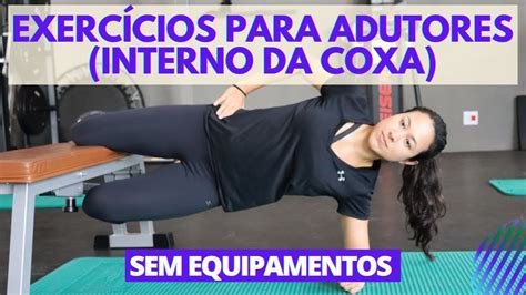 2 Exercícios para Adutores interno de coxa SEM EQUIPAMENTOS YouTube