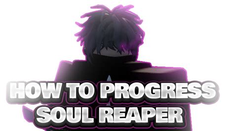 How To Progress Your Soul Reaper TYPE SOUL YouTube