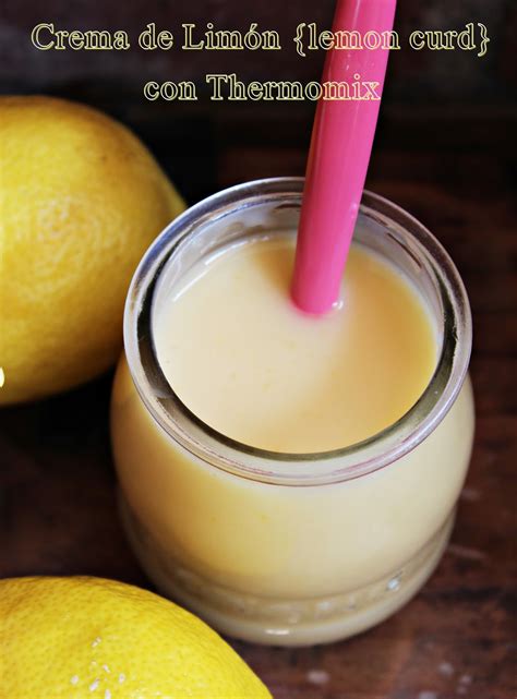 CREMA DE LIMÓN LEMON CURD CON THERMOMIX