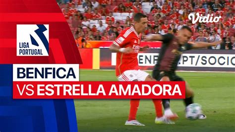 Mini Match Benfica Vs Estrela Amadora Liga Portugal Vidio