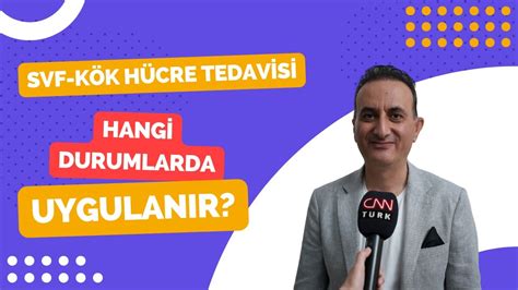 SVF Kök Hücre Tedavisi hangi durumlarda yapılır YouTube