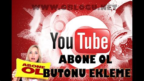 Youtube Abone Ol Butonu Ekleme Abone ol butonu Nasıl Eklenir YouTube