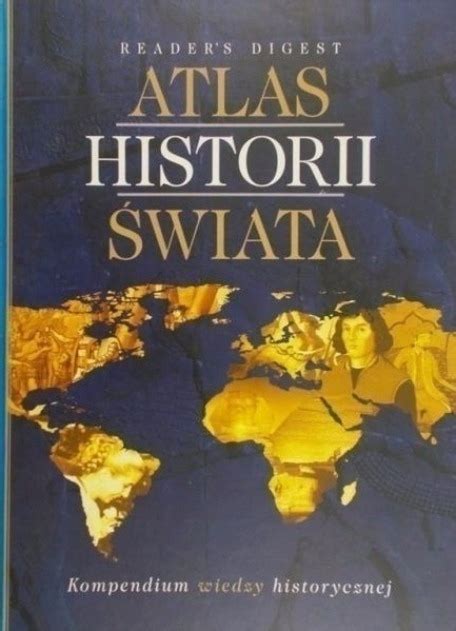 Atlas Historii Wiata Reader S Digest Niska Cena Na Allegro Pl