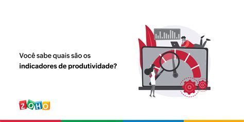 Você sabe quais são os indicadores de produtividade Zoho Blog