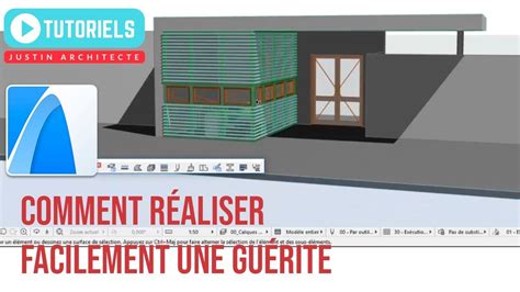 COMMENT REALISER FACILEMENT UNE GUERITE AVEC ARCHICAD EN FRANCAIS