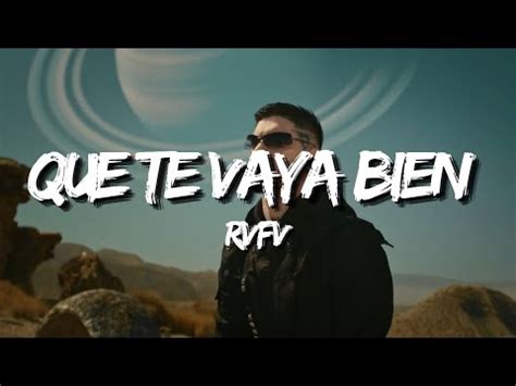 Rvfv Que Te Vaya Bien Letra Lyrics Youtube