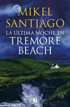 La Ltima Noche En Tremore Beach The Last Night At Tremore Beach By